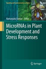Micrornas In Plant Development And Stress Responses 1st Edition Zhixin Xie