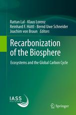 Recarbonization Of The Biosphere Ecosystems And The Global Carbon Cycle 1st Edition Rattan Lal