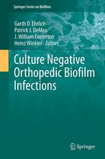 Culture Negative Orthopedic Biofilm Infections 1st Edition G D Ehrlich