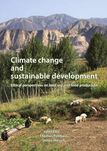 Climate Change And Sustainable Development Ethical Perspectives On Land Use And Food Production K Ott