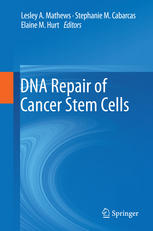 Dna Repair Of Cancer Stem Cells 1st Edition Lesley A Mathews