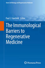 The Immunological Barriers To Regenerative Medicine 1st Edition Eleanor M Bolton