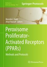 Peroxisome Proliferatoractivated Receptors Ppars Methods And Protocols 1st Edition Jihan Youssef