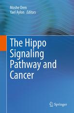 The Hippo Signaling Pathway And Cancer 1st Edition Moshe Oren