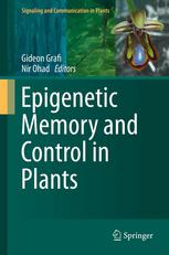 Epigenetic Memory And Control In Plants 1st Edition Gideon Grafi