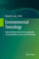 Environmental Toxicology Selected Entries From The Encyclopedia Of Sustainability Science And Technology 1st Edition Edward A Laws Auth