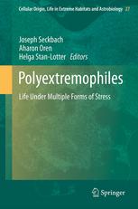 Polyextremophiles Life Under Multiple Forms Of Stress 1st Edition Mark C Capece