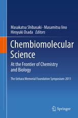 Chembiomolecular Science At The Frontier Of Chemistry And Biology 1st Edition Yoshito Kishi Auth