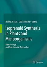 Isoprenoid Synthesis In Plants And Microorganisms New Concepts And Experimental Approaches 1st Edition Manuel Rodrguezconcepcin
