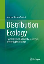 Distribution Ecology From Individual Habitat Use To Species Biogeographical Range 1st Edition Marcelo Hernn Cassini Auth