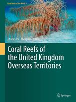 Coral Reefs Of The United Kingdom Overseas Territories 1st Edition S Hamylton