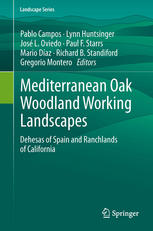 Mediterranean Oak Woodland Working Landscapes Dehesas Of Spain And Ranchlands Of California 1st Edition Lynn Huntsinger