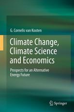 Climate Change Climate Science And Economics Prospects For An Alternative Energy Future 1st Edition G Cornelis Van Kooten Auth