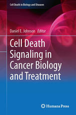 Cell Death Signaling In Cancer Biology And Treatment 1st Edition Daniel E Johnson Auth