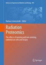 Radiation Proteomics The Effects Of Ionizing And Nonionizing Radiation On Cells And Tissues 1st Edition Susan K Van Riper