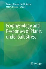 Ecophysiology And Responses Of Plants Under Salt Stress 1st Edition Saiema Rasool