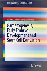 Gametogenesis Early Embryo Development And Stem Cell Derivation 1st Edition Tiziana Al Brevini