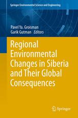 Regional Environmental Changes In Siberia And Their Global Consequences 1st Edition Pavel Ya Groisman