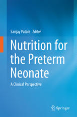 Nutrition For The Preterm Neonate A Clinical Perspective 1st Edition Prof Sanjay Patole Md
