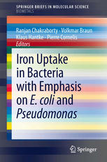 Iron Uptake In Bacteria With Emphasis On E Coli And Pseudomonas 1st Edition Ranjan Chakraborty Auth