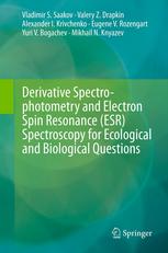 Derivative Spectrophotometry And Electron Spin Resonance Esr Spectroscopy For Ecological And Biological Questions 1st Edition Vladimir S Saakov