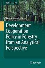 Development Cooperation Policy In Forestry From An Analytical Perspective 1st Edition Peter Aurenhammer Auth