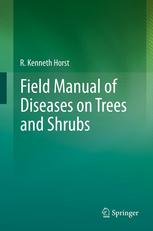 Field Manual Of Diseases On Trees And Shrubs 1st Edition R Kenneth Horst Auth