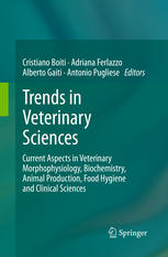 Trends In Veterinary Sciences Current Aspects In Veterinary Morphophysiology Biochemistry Animal Production Food Hygiene And Clinical Sciences 1st Edition Francesco Pascoli
