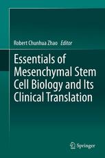 Essentials Of Mesenchymal Stem Cell Biology And Its Clinical Translation 1st Edition Shihua Wang