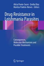 Drug Resistance In Leishmania Parasites Consequences Molecular Mechanisms And Possible Treatments 1st Edition A Pontesucre Auth
