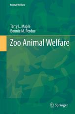 Zoo Animal Welfare 1st Edition Terry Maple Bonnie M Perdue Auth