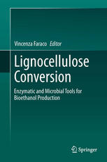 Lignocellulose Conversion Enzymatic And Microbial Tools For Bioethanol Production 1st Edition Takashi Watanabe Auth