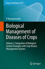 Biological Management Of Diseases Of Crops Volume 2 Integration Of Biological Control Strategies With Crop Disease Management Systems 1st Edition P Narayanasamy Auth