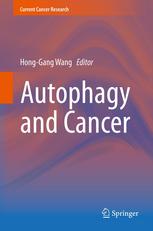 Autophagy And Cancer 1st Edition William A Dunn Jr Laura A Schroder