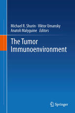 The Tumor Immunoenvironment 1st Edition Anatoli Malyguine Viktor Umansky