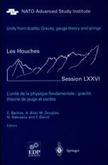 Unity From Duality Gravity Gauge Theory And Strings Les Houches Session Lxxvi 30 July31 August 2001 1st Edition B De Wit Auth