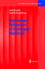Anisotropic Behaviour Of Damaged Materials 1st Edition J Betten Auth