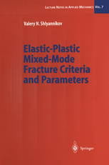 Elasticplastic Mixedmode Fracture Criteria And Parameters 1st Edition Professor Valery N Shlyannikov Auth
