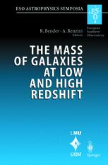 The Mass Of Galaxies At Low And High Redshift Proceedings Of The European Southern Observatory And Universitatssternwarte Munchen Workshop Held In Venice Italy 2426 October 2001 1st Edition Konrad Kuijken Auth
