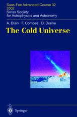 The Cold Universe Saasfee Advanced Course 32 2002 Swiss Society For Astrophysics And Astronomy 1st Edition Andrew W Blain