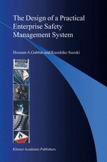 The Design Of A Practical Enterprise Safety Management System 1st Edition Hossam A Gabbar