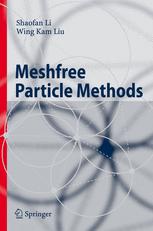 Meshfree Particle Methods 1st Edition Professor Shaofan Li Wing Kam Liu Auth