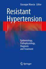 Resistant Hypertension Epidemiology Pathophysiology Diagnosis And Treatment 1st Edition Renata Cfkov Auth