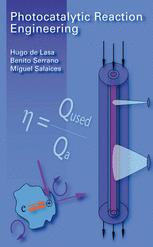 Photocatalytic Reaction Engineering 1st Edition Hugo De Lasa