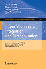 Information Search Integration And Personalization International Workshop Isip 2012 Sapporo Japan October 1113 2012 Revised Selected Papers 1st Edition Micke Kuwahara