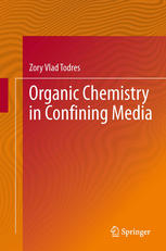 Organic Chemistry In Confining Media 1st Edition Zory Vlad Todres Auth