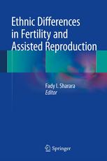Ethnic Differences In Fertility And Assisted Reproduction 1st Edition Fady I Sharara Md