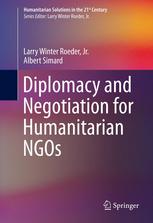 Diplomacy And Negotiation For Humanitarian Ngos 1st Edition Larry Winter Roeder