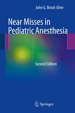 Near Misses In Pediatric Anesthesia 2nd Edition John G Brockutne Auth