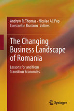 The Changing Business Landscape Of Romania Lessons For And From Transition Economies 1st Edition Andrew R Thomas Auth